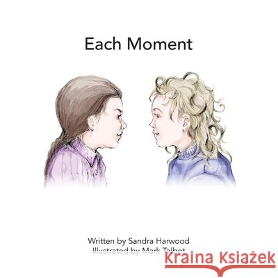 Each Moment Sandra Harwood, Mark Talbot 9781925830842 Creating Mindful Moments - książka