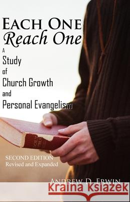 Each One Reach One: A Study of Church Growth and Personal Evangelism Andrew D. Erwin 9781947622005 Cobb Publishing - książka