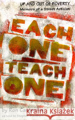 Each One Teach One: Up and Out of Poverty, Memoirs of a Street Activist Ron Casanova Stephen Blackburn Ronald Casanova 9781880684375 Curbstone Press - książka