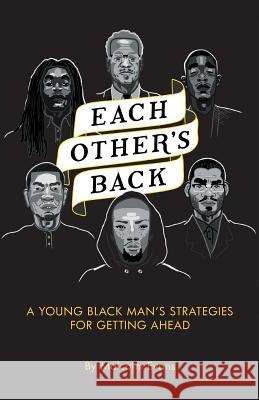 Each Other's Back: A Young Black Man's Strategies For Getting Ahead Evans, Malcolm F. 9780996188500 Evans and Company - książka