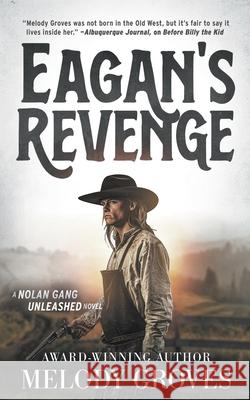 Eagan's Revenge: A Classic Western Series Melody Groves 9781639775316 Wolfpack Publishing LLC - książka
