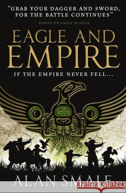 Eagle and Empire  Smale, Alan 9781783294060 The Hesperian Trilogy - książka