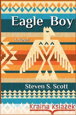 Eagle Boy Steven Scott 9781091898813 Independently Published - książka