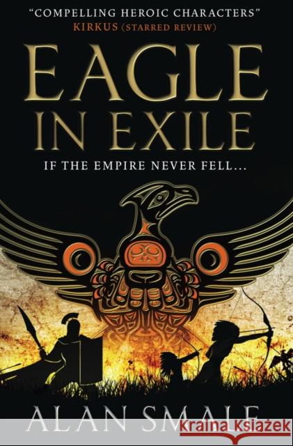 Eagle in Exile Alan Smale 9781783294046 TITAN PUBLISHING GROUP - książka