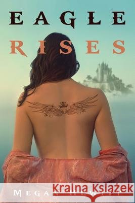 Eagle Rises Megan Hewitt 9781300552420 Lulu.com - książka