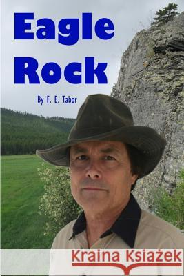 Eagle Rock F. E. Tabor 9781499741438 Createspace - książka