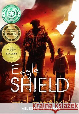 Eagle Shield: Milestone Rising Lakeland, Carl 9780987619860 Leif Karl Schlemmer - książka