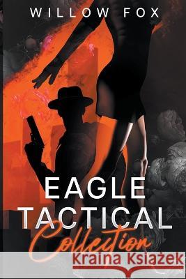 Eagle Tactical Collection Willow Fox   9798886371918 Slow Burn Publishing - książka