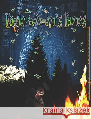 Eagle Woman's Bones Eelonqa K Harris, Eelonqa K Harris 9781989388037 Talefeather Publishing - książka