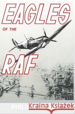 Eagles of the RAF: The World War II Eagle Squadrons Caine D Philip, National Defense University Press, J A Baldwin 9781782663874 Military Bookshop - książka