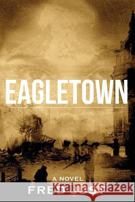 Eagletown Fred Just 9781942661450 Kitsap Publishing - książka