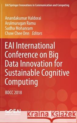 Eai International Conference on Big Data Innovation for Sustainable Cognitive Computing: Bdcc 2018 Haldorai, Anandakumar 9783030195618 Springer - książka