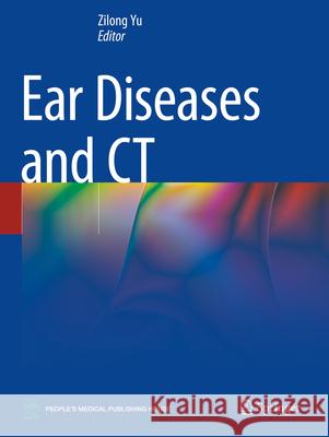 Ear Diseases and CT Zilong Yu 9789819972227 Springer - książka