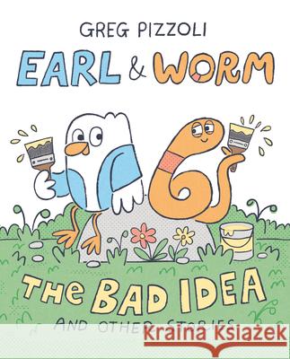 Earl & Worm #1: The Bad Idea and Other Stories Greg Pizzoli 9780593649671 Alfred A. Knopf Books for Young Readers - książka