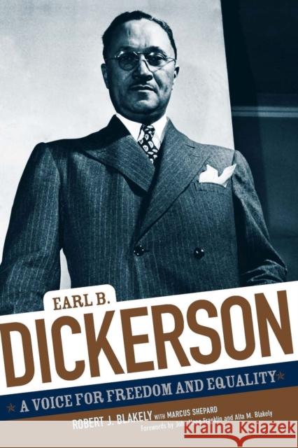 Earl B. Dickerson: A Voice for Freedom and Equality Blakely, Robert J. 9780810128958 Northwestern University Press - książka