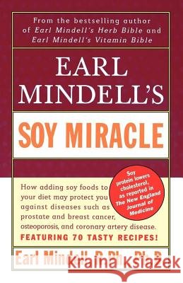 Earl Midell's Soy Miracle Earl Mindell, R. PH. PH. D. Mindell 9780684849089 Simon & Schuster - książka