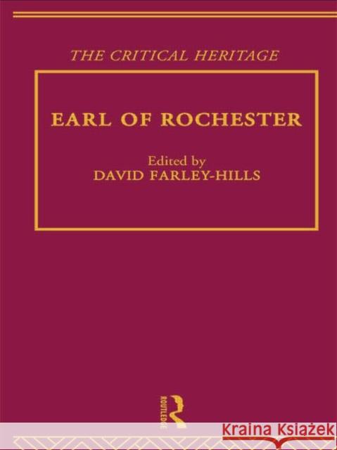 Earl of Rochester: The Critical Heritage David Farley-Hills 9780415756679 Routledge - książka