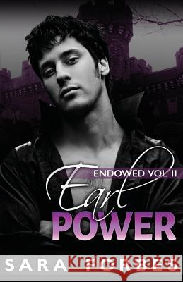 Earl Power: A Modern Aristocracy Billionaire Romance Sara Forbes 9781723874161 Independently Published - książka