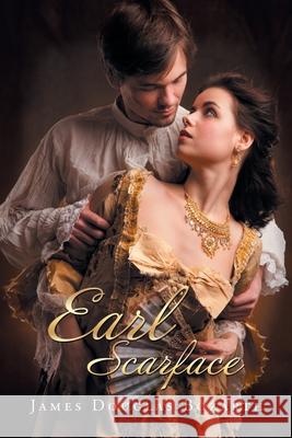 Earl Scarface James Douglas Bozarth 9781664145702 Xlibris Us - książka