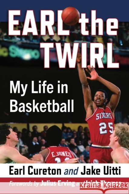 Earl the Twirl: My Life in Basketball Earl Cureton Jake Uitti 9781476693835 McFarland & Company - książka