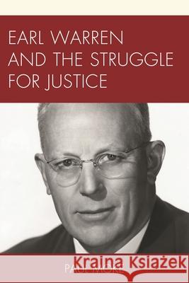 Earl Warren and the Struggle for Justice Paul Moke 9781498520157 Lexington Books - książka