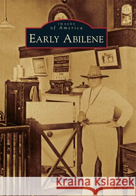 Early Abilene Jack E. North 9780738579542 Arcadia Publishing (SC) - książka