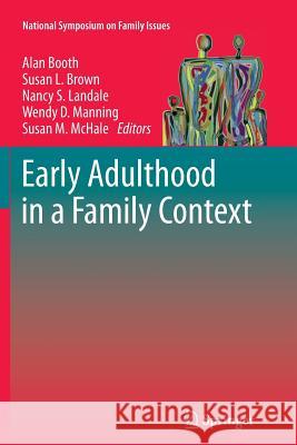 Early Adulthood in a Family Context Alan Booth Susan L. Brown Nancy S. Landale 9781489985958 Springer - książka