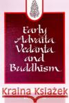 Early Advaita Vedanta and Buddhism: The Mahayana Context of the Gaudapadiya-Karika Richard King   9780791425145 State University of New York Press