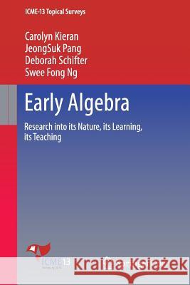 Early Algebra: Research Into Its Nature, Its Learning, Its Teaching Kieran, Carolyn 9783319322575 Springer - książka