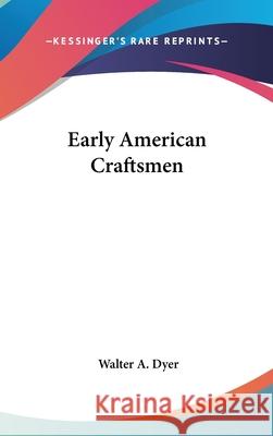 Early American Craftsmen Dyer, Walter A. 9780548091241  - książka