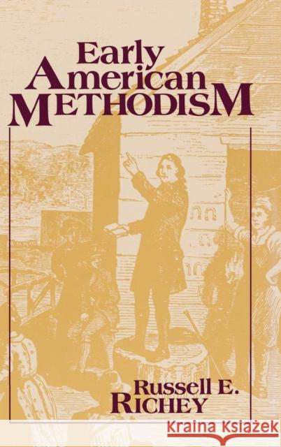 Early American Methodism Russell E. Richey 9780253350060 Indiana University Press - książka