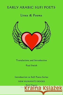 Early Arabic Sufi Poets: Lives & Poems Paul Smith 9781499795974 Createspace - książka