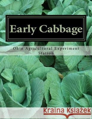 Early Cabbage: Bulletin No. 252 Ohio Agricultural Experiment Station Roger Chambers 9781986975728 Createspace Independent Publishing Platform - książka