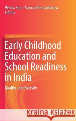 Early Childhood Education and School Readiness in India: Quality and Diversity Kaul, Venita 9789811370052 Springer - książka