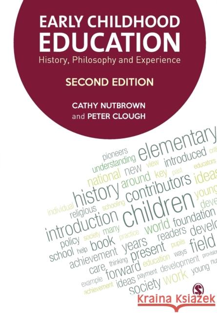 Early Childhood Education: History, Philosophy and Experience Nutbrown, Cathy 9781446267875 Sage Publications (CA) - książka