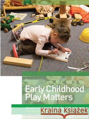 Early Childhood Play Matters: Intentional teaching through play: birth to six years Shona Bass Kathy Walker 9781923569041 Amba Press - książka