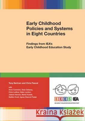 Early Childhood Policies and Systems in Eight Countries: Findings from Iea's Early Childhood Education Study Bertram, Tony 9783319398464 Springer - książka