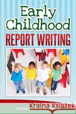 Early Childhood Report Writing Susan Louise Peterson 9780996800891 Susan Louise Peterson - książka