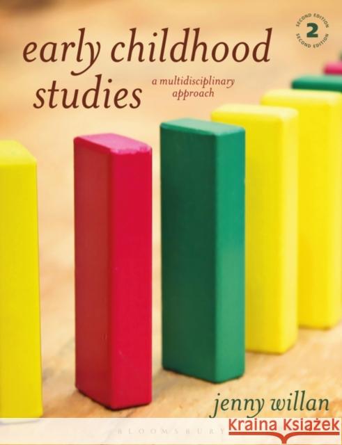 Early Childhood Studies: A Multidisciplinary Approach Jenny Willan 9781350383715 Bloomsbury Publishing PLC - książka