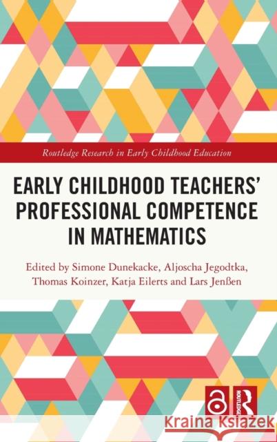 Early Childhood Teachers' Professional Competence in Mathematics Simone Dunekacke Aljoscha Jegodtka Thomas Koinzer 9781032000541 Routledge - książka