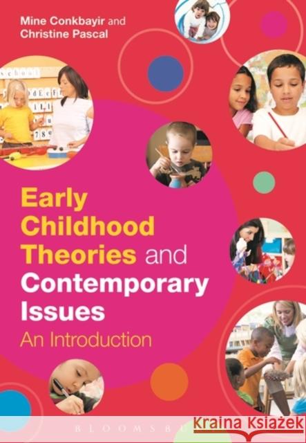 Early Childhood Theories and Contemporary Issues: An Introduction Christine Pascal 9781780937533 Bloomsbury Publishing PLC - książka