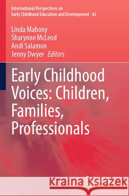 Early Childhood Voices: Children, Families, Professionals  9783031564864 Springer International Publishing - książka