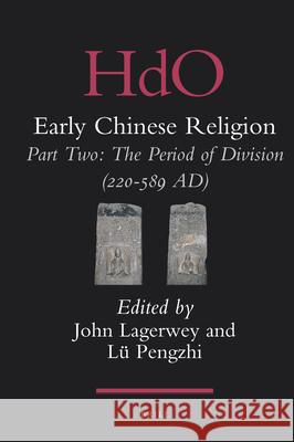 Early Chinese Religion, Part Two: The Period of Division (220-589 AD) (2 vols.) John Lagerwey, Pengzhi Lü 9789004175853 Brill - książka