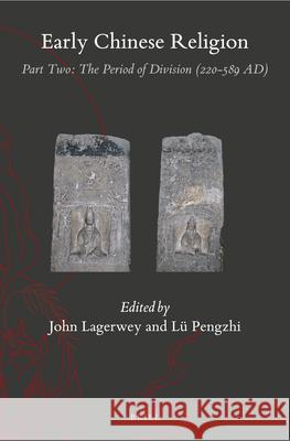 Early Chinese Religion, Part Two: The Period of Division (220-589 AD) (2 vols.) John Lagerwey, Pengzhi Lü 9789004392700 Brill - książka
