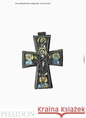 Early Christian & Byzantine Art: A&i Lowden, John 9780714831688 Phaidon Press - książka