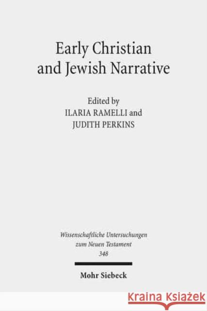 Early Christian and Jewish Narrative: The Role of Religion in Shaping Narrative Forms Ramelli, Ilaria 9783161520334 Mohr Siebeck - książka