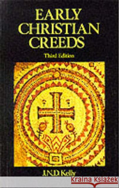 Early Christian Creeds J.N.D. Kelly 9780582492196 Taylor and Francis - książka