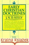 Early Christian Doctrine: Revised Edition J. N. D. Kelly 9780060643348 HarperOne