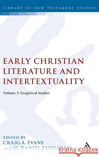 Early Christian Literature and Intertextuality: Volume 2: Exegetical Studies Evans, Craig A. 9780567341006  - książka