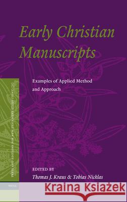 Early Christian Manuscripts: Examples of Applied Method and Approach  9789004182653 Brill Academic Publishers - książka